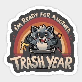 Ready for Another Trash Year Sticker